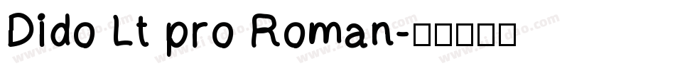 Dido Lt pro Roman字体转换